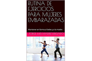 Rutina de ejercicios para mujeres embarazadas